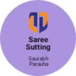 Business logo of Saree sutting shirting