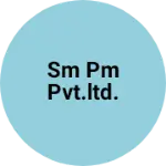 Business logo of SM PM Pvt.Ltd.