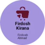 Business logo of Firdosh kirana store