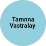 Business logo of Tamnna vastralay