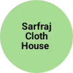 Business logo of Sarfraj cloth house