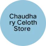 Business logo of Chaudhary celoth store