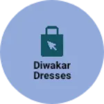 Business logo of Diwakar dresses
