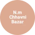 Business logo of N.m chhavni bazar