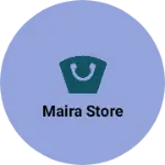 Business logo of maira store