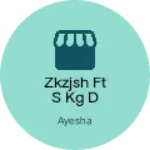 Business logo of Zkzjsh ft s kg d