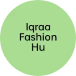 Business logo of Iqraa fashion hu