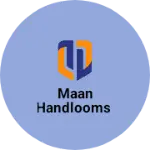 Business logo of Maan handlooms