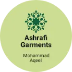 Business logo of Ashrafi garments