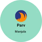 Business logo of Parv