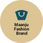 Business logo of Maanju fashion brand