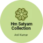 Business logo of Hm Satyam collection