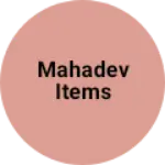 Business logo of Mahadev Items