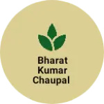 Business logo of Bharat Kumar Chaupal