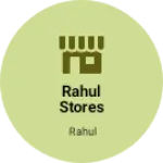 Business logo of Rahul stores