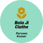 Business logo of Bala ji Clathe House