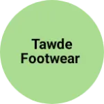 Business logo of Tawde footwear