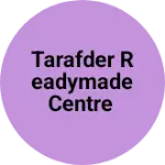 Business logo of Tarafder readymade centre