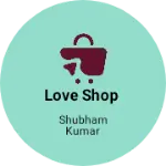 Business logo of Love shop