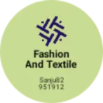 Business logo of Fashion and textile
