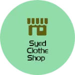Business logo of Syed clothe Shop