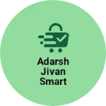 Business logo of Adarsh jivan smart shop