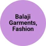 Business logo of BALAJI GARMENTS, FASHION SHOP