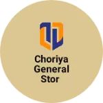 Business logo of Choriya general stor