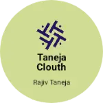 Business logo of Taneja clouth house