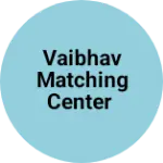 Business logo of Vaibhav matching center