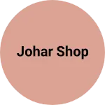 Business logo of Johar shop