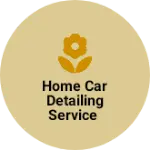 Business logo of Home car detailing service