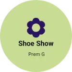 Business logo of Shoe show