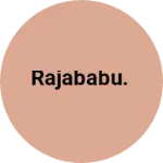 Business logo of Rajababu.