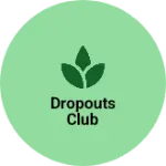Business logo of Dropouts club