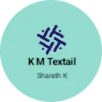 Business logo of K m textail