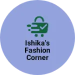 Business logo of Ishika's fashion corner