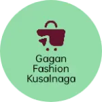 Business logo of Gagan fashion kusalnagar