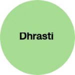 Business logo of Dhrasti