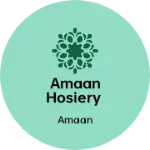 Business logo of Amaan hosiery