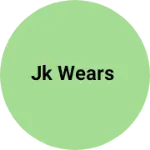 Business logo of JK Wears