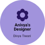 Business logo of Anivya's Designer Boutique