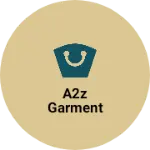 Business logo of a2z garment