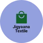 Business logo of Jigyaana textile