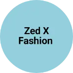 Business logo of ZED X Fashion