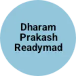 Business logo of Dharam prakash readymade