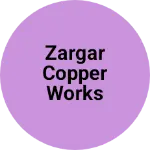 Business logo of Zargar copper works