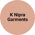 Business logo of K nipra garments