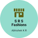 Business logo of S R S Fashions