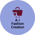 Business logo of A.r fashion creation cloth